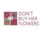 dontbuyherflowers